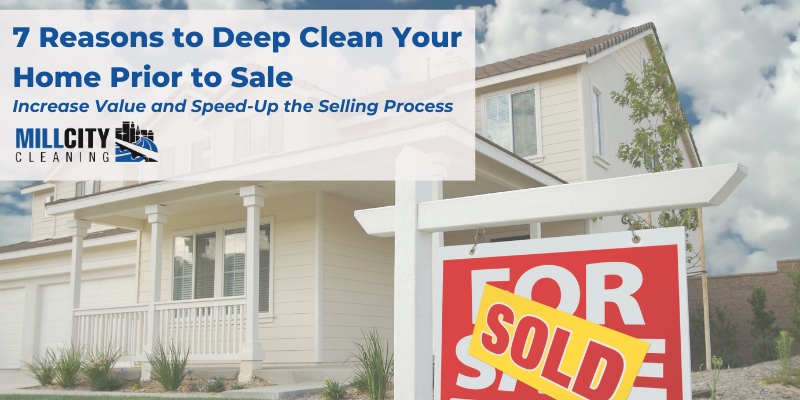 7 Reasons to Deep Clean Your Home Prior To Sale 9 Deep clean home before selling