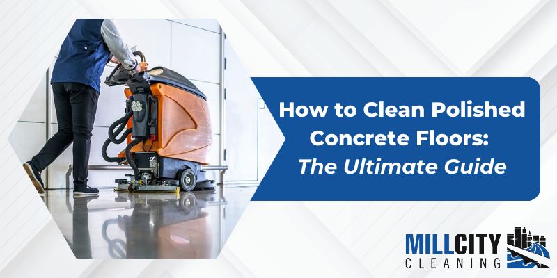 How to Clean Polished Concrete Floors: The Ultimate Guide 2 Polished Concrete Floors